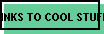 LINKS TO COOL STUFF