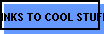 LINKS TO COOL STUFF